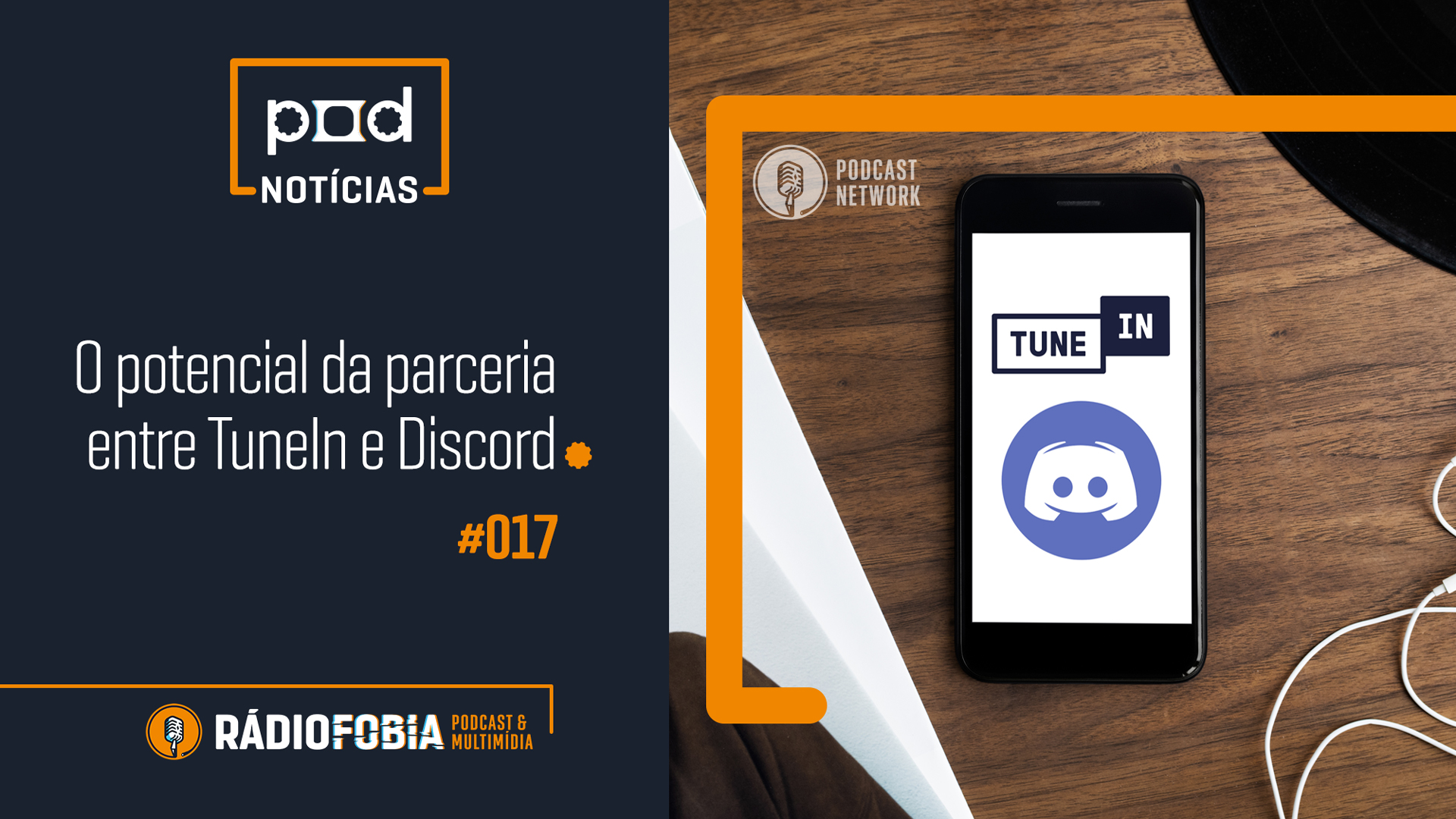 Pod Notícias 017 – O potencial da parceria entre TuneIn e Discord